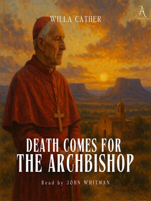 cover image of Death Comes for the Archbishop--Audiobook